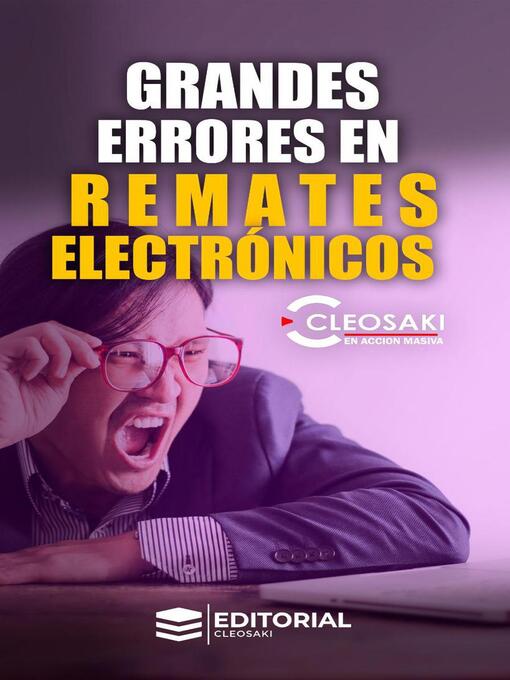 Title details for Grandes errores en remates electrónicos by Cleosaki Montano - Available